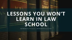 Lessons You Won’t Learn In Law School